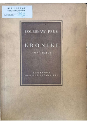 Kroniki Tom 3 - Bolesław Prus - książka historyczna wyd. 1954