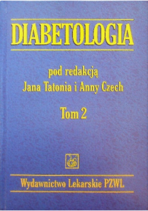 Diabetologia Tom II - Jan Tatoń - książka  wyd. 2001