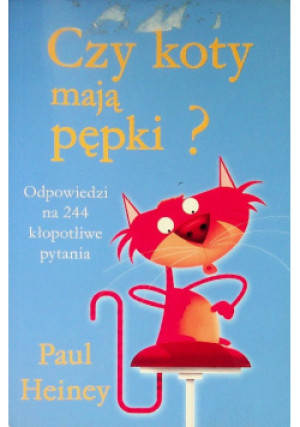 Czy koty mają pępki - Paul Heiney - książka  wyd. 2014