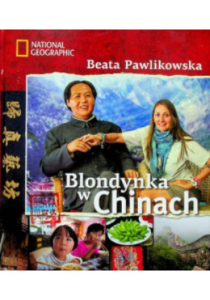 Blondynka w Chinach - Beata Pawlikowska - książka  wyd. 2012