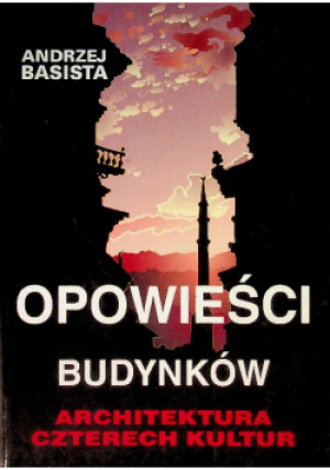 Opowieść budynków - Andrzej Basista - książka  wyd. 1995