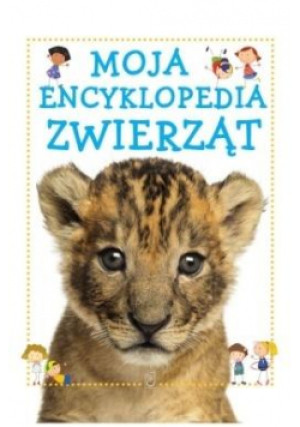 Moja encyklopedia zwierząt - książka  wyd. 2020