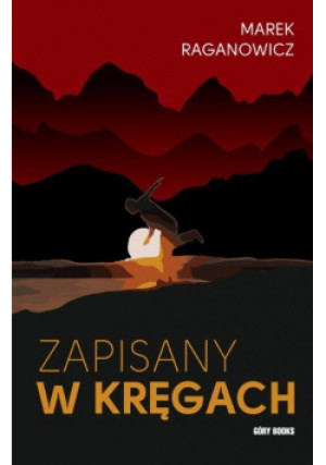 Zapisany w kręgach - Marek Raganowicz - książka  wyd. 2017