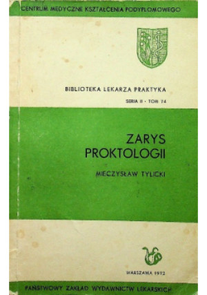 Zarys proktologii - Mieczysław Tylicki - książka  wyd. 1972