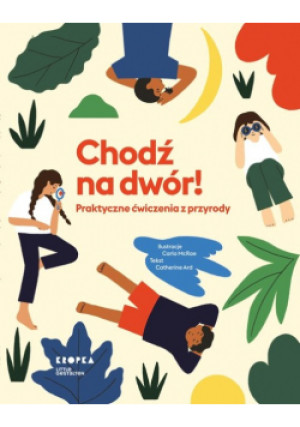 Chodź na dwór! - Catherine Ard - książka  wyd. 2022