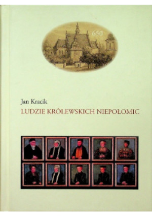 Ludzie królewskich Niepołomic - Jan Kracik - książka  wyd. 2008