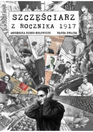 Szczęściarz z rocznika 1917 - Wanda Swajda, Agnieszka Kosko- Hołowczyc - książka  wyd. 2014