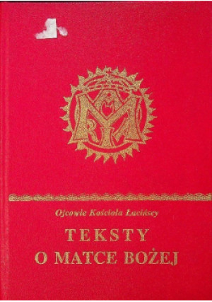 Teksty o matce Bożej - Wojciech Kania - książka historyczna wyd. 1981