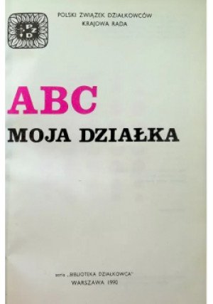 ABC moja działka - Izabela Kijowska - książka  wyd. 1990