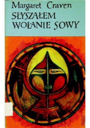 Słyszałem wołanie sowy - Margaret Craven - książka  wyd. 1977