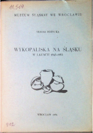 Wykopaliska na Śląsku - Teresa Różycka - książka historyczna wyd. 1956