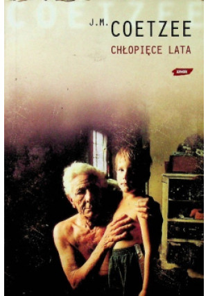 Chłopięce lata - J. M. Coetzee - książka  wyd. 2007