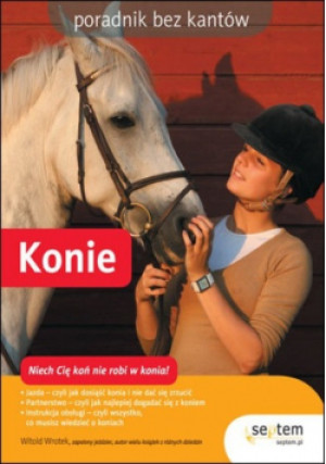 Konie Poradnik bez kantów - Witold Wrotek - książka  wyd. 2010