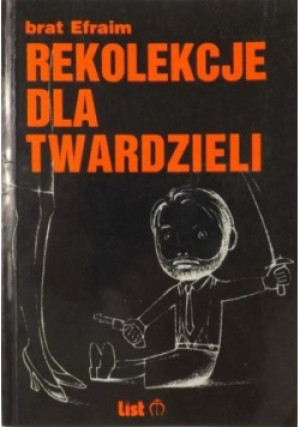 Rekolekcje dla twardzieli - Brat Efraim - książka  wyd. 1998