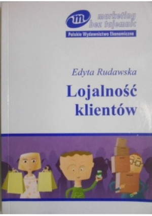 Lojalność klientów - Edyta Rudawska - książka  wyd. 2005