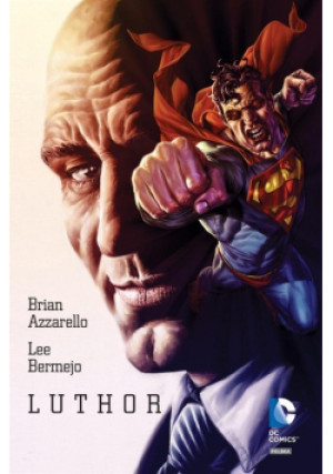 Luthor - Brian Azzarello, Lee Bermejp - książka  wyd. 2015