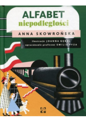 Alfabet Niepodległości - Anna Skowrońska - książka  wyd. 2018