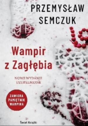 Wampir z zagłębia - Przemysław Semczuk - książka historyczna wyd. 2021