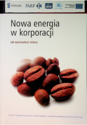 Nowa energia w korporacji - Mark Wilcox - książka  wyd. 2009