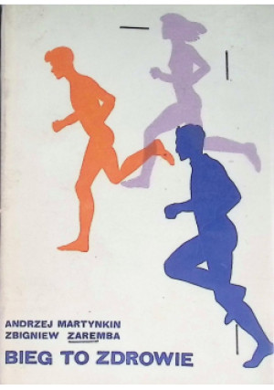 Bieg to zdrowie - Andrzej Martynkin - książka  wyd. 1977