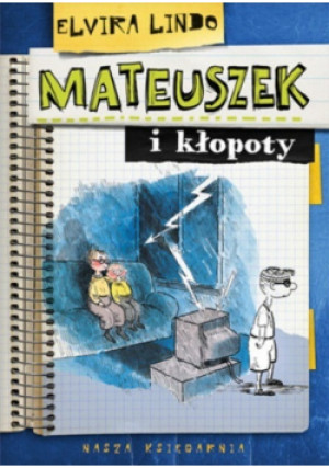 Mateuszek i kłopoty - Elvira Lindo - książka  wyd. 2013