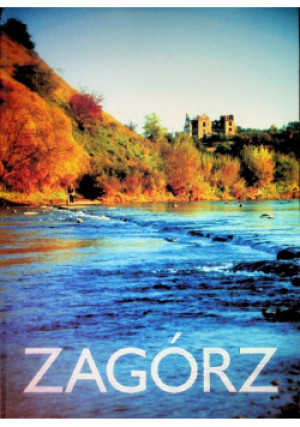 Zagórz - książka reportaż wyd. 2006