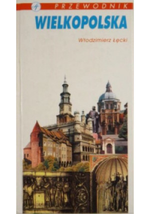 Przewodnik Wielkopolska - Włodzimierz Łęcki - książka  wyd. 1996