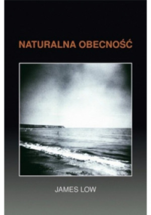 Naturalna obecność - James Low - książka  wyd. 2008
