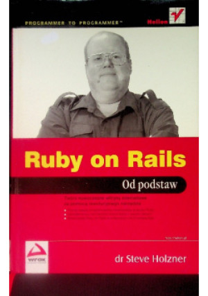 Ruby on Rails od podstaw - Steve Holzner - książka  wyd. 2008