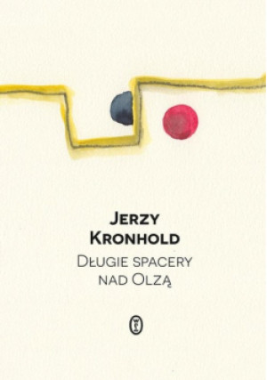 Długie spacery nad Olzą - Jerzy Kronhold - książka  wyd. 2020