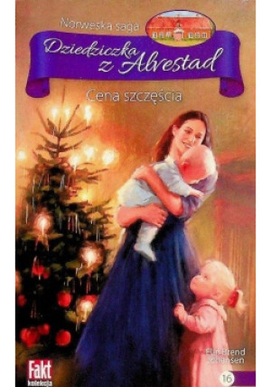 Dziedziczka z Alvestad Tom 16 Cena szczęścia - Elin Brend Johansen - książka  wyd. 2012