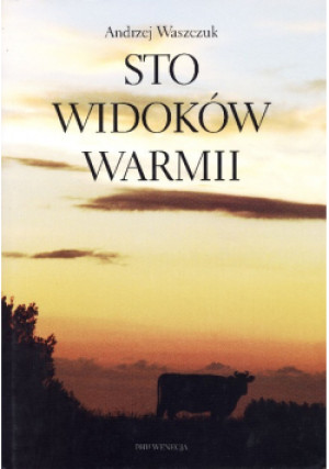 Sto Widoków Warmii - Andrzej Waszczuk - książka  wyd. 2009