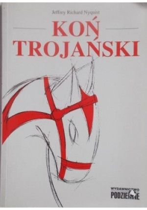 Koń trojański - Jeffrey Richard Nyquist - książka historyczna wyd. 2007