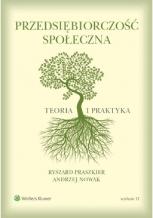 Przedsiębiorczość społeczna - Andrzej Nowak, Ryszard Praszkier - książka  wyd. 2012