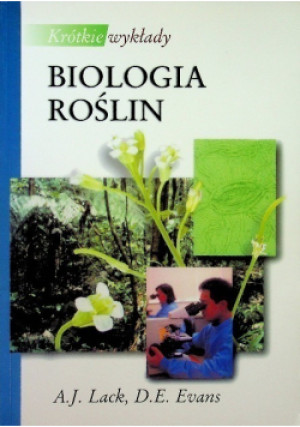 Biologia roślin - D. E. Evans, A. J. Lack - książka  wyd. 2005