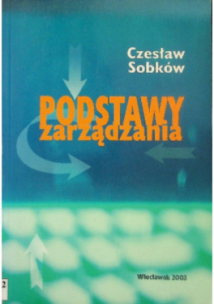 Podstawy zarządzania - Czesław Sobków - książka  wyd. 2003