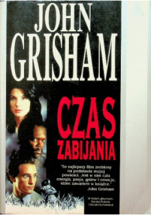 Czas zabijania - John Grisham - książka  wyd. 1994