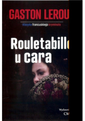 Rouletabille u cara - Gaston Leroux - książka  wyd. 2019