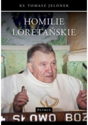 Homilie Loretańskie - Tomasz Jelonek - książka  wyd. 2015