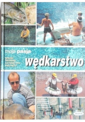 Moja pasja wędkarstwo - John Wilson - książka  wyd. 1999