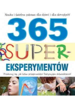 365 supereksperymentów w.2015 - książka  wyd. 2015