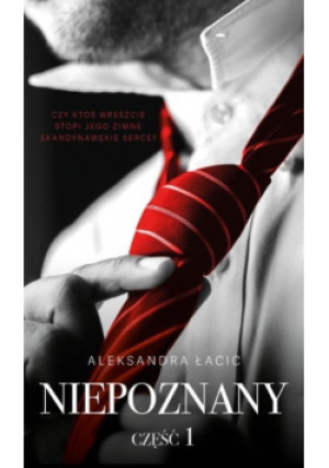 Niepoznany Część 1 - Aleksandra Łacic - książka  wyd. 2024