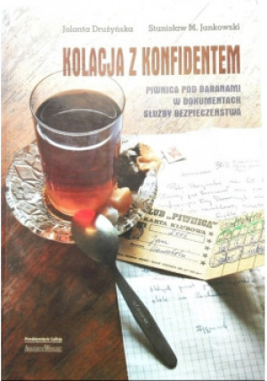 Kolacja z konfidentem - Jolanta Drużyńska - książka reportaż wyd. 2006