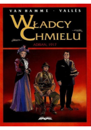 Władcy chmielu Adrian, 1917 - Jean Van Hamme, Valles - książka  wyd. 2001