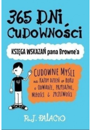 365 dni cudowności - R. J. Palacio - książka  wyd. 2021
