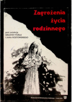Zagrożenia życia rodzinnego - Jan Rostowski, Grażyna Poraj - książka  wyd. 2004