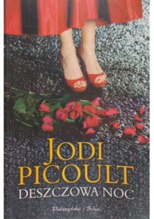 Deszczowa noc - Jodi Picoult - książka  wyd. 2009