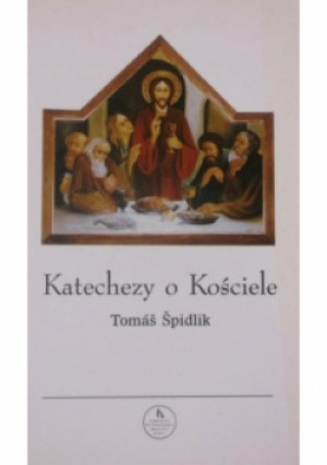 Katechezy o Kościele - Tomas Spidlik - książka  wyd. 2003