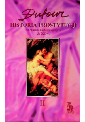 Historia prostytucji Tom II - Paul Dufour - książka historyczna wyd. 1998