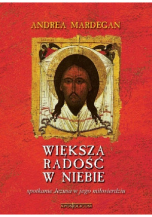 Większa radość w niebie - Andrea Mardegan - książka  wyd. 2008